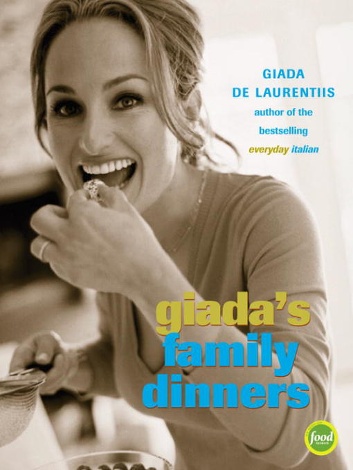 Title details for Giada's Family Dinners by Giada De Laurentiis - Wait list